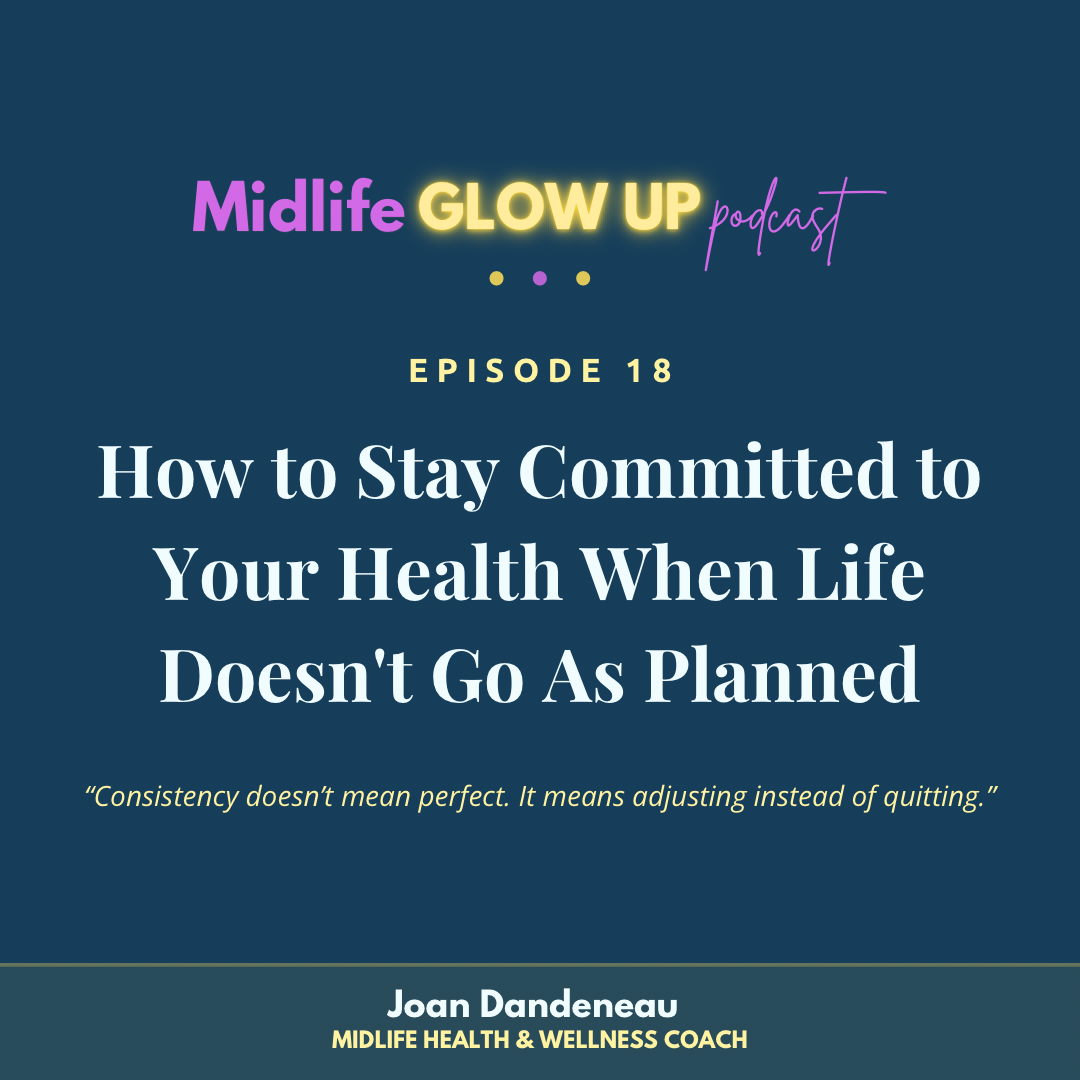 18. How to Stay Committed to Your Health When Life Doesn't Go As Planned