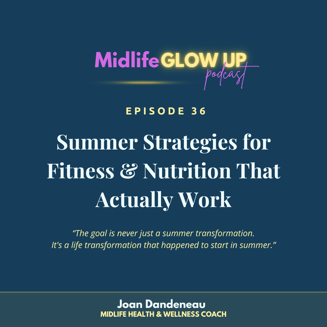 36. Summer Strategies for Fitness &amp; Nutrition That Actually Work
