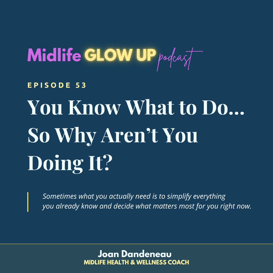 53. You Know What to Do… So Why Aren’t You Doing It?