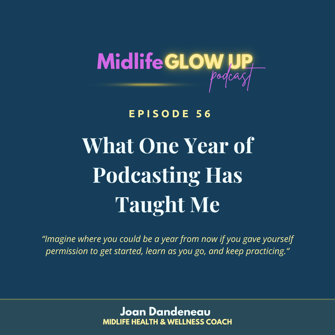 56. What One Year of Podcasting Has Taught Me