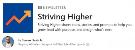 LinkedIn newsletter titled "Striving Higher"