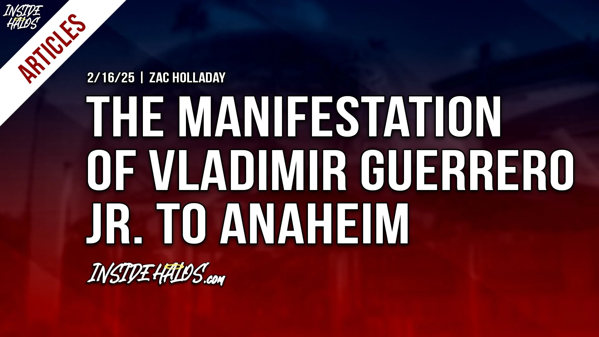 The Manifestation of Vladimir Guerrero Jr. to Anaheim