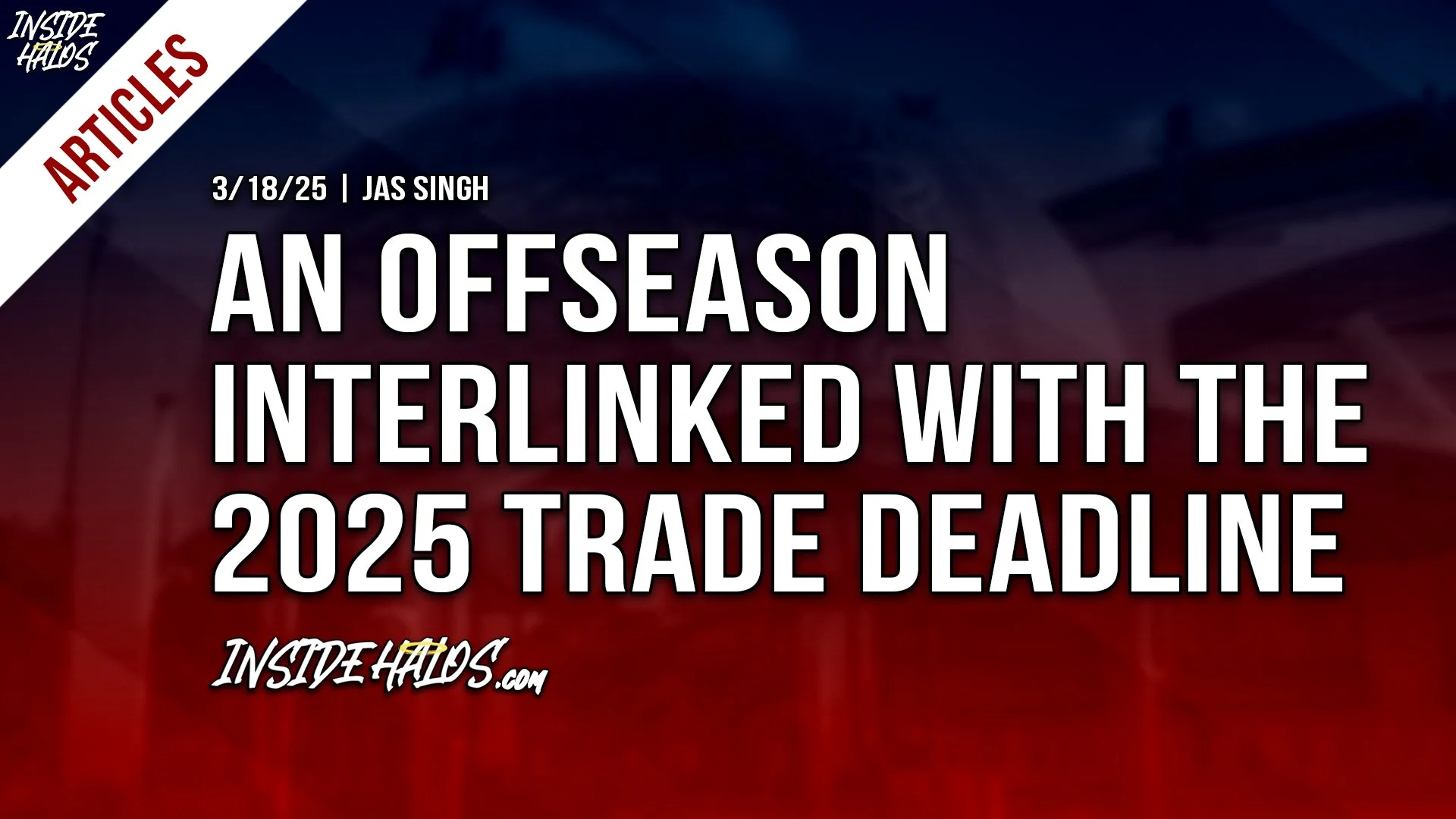 An Offseason Interlinked With the 2025 Trade Deadline