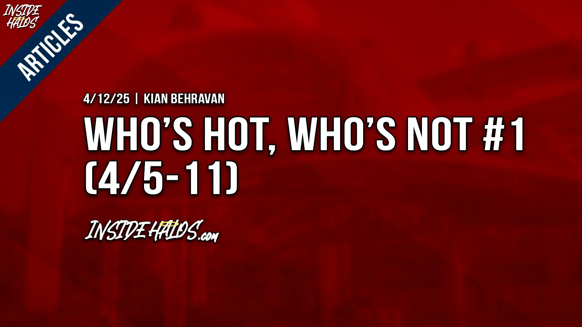 Who’s Hot, Who’s Not #1 (4/5-11)