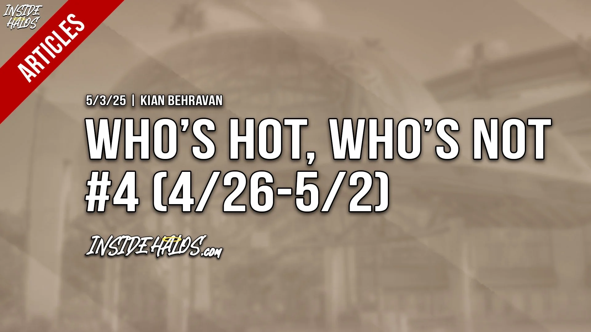 Who’s Hot, Who’s Not #4 (4/26-5/2)