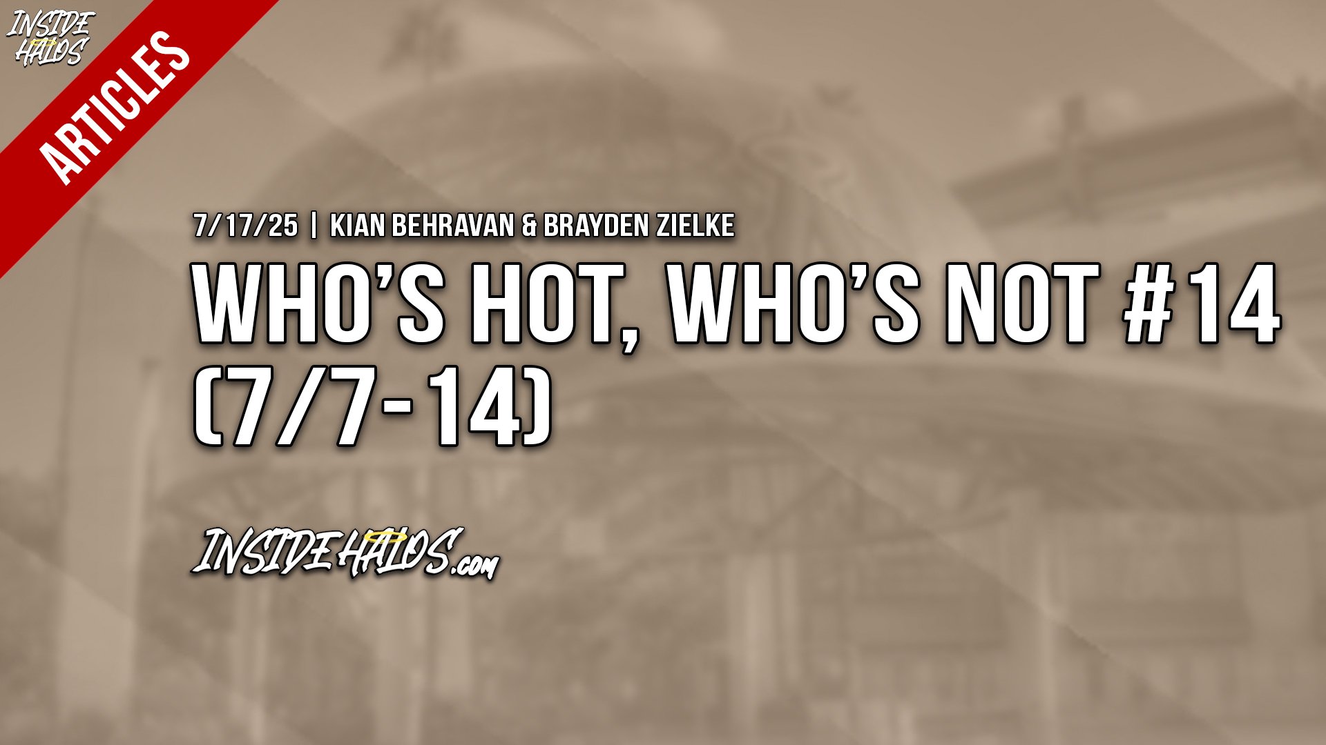 Who’s Hot, Who’s Not #14 (7/7-14)