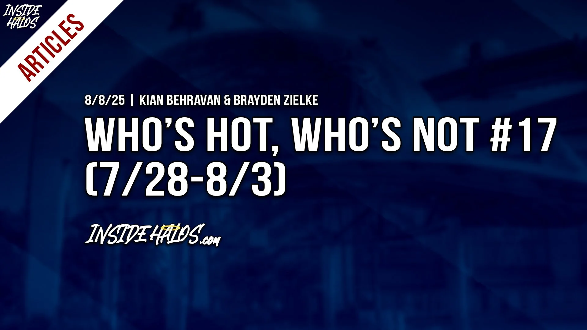 Who’s Hot, Who’s Not #17 (7/28-8/3)