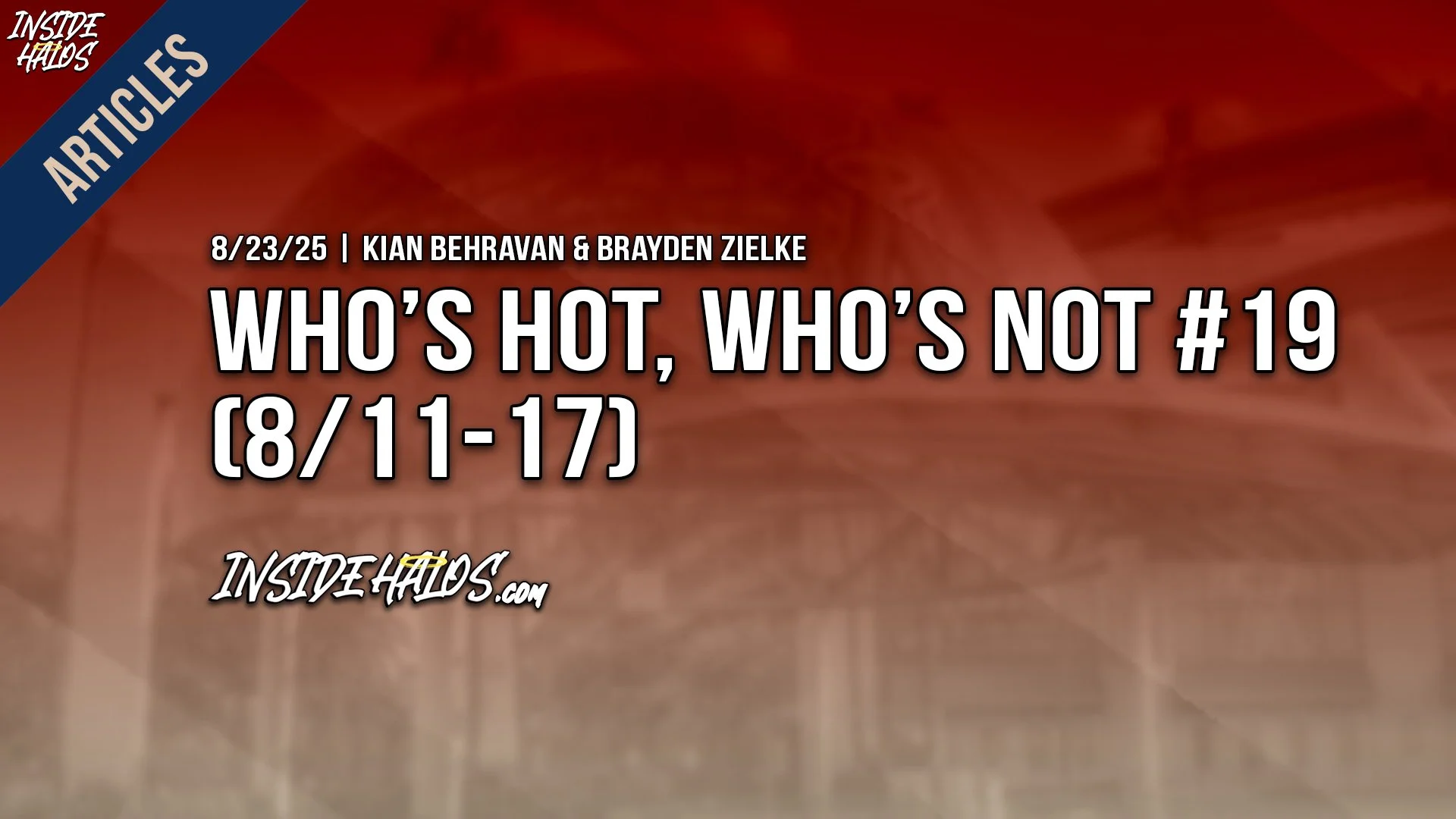 Who’s Hot, Who’s Not #19 (8/11-17)