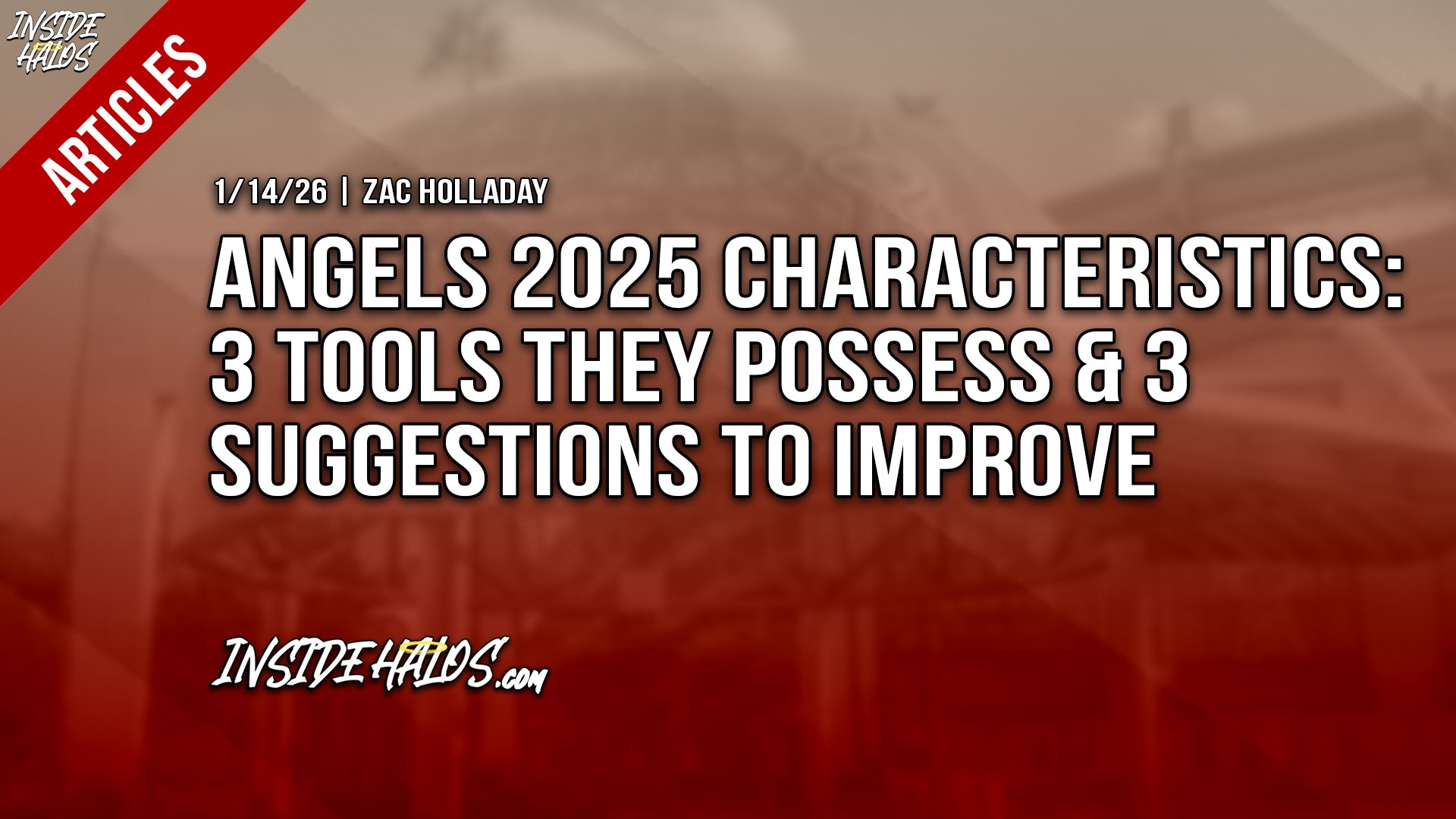 Angels 2025 Characteristics: 3 Tools They Possess &amp; 3 Suggestions to Improve