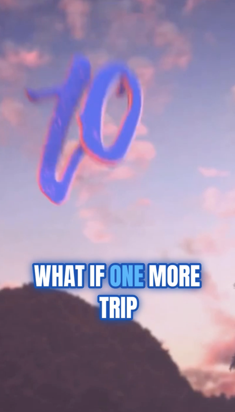 What if One More Trip Could Transform Your Entire Life?