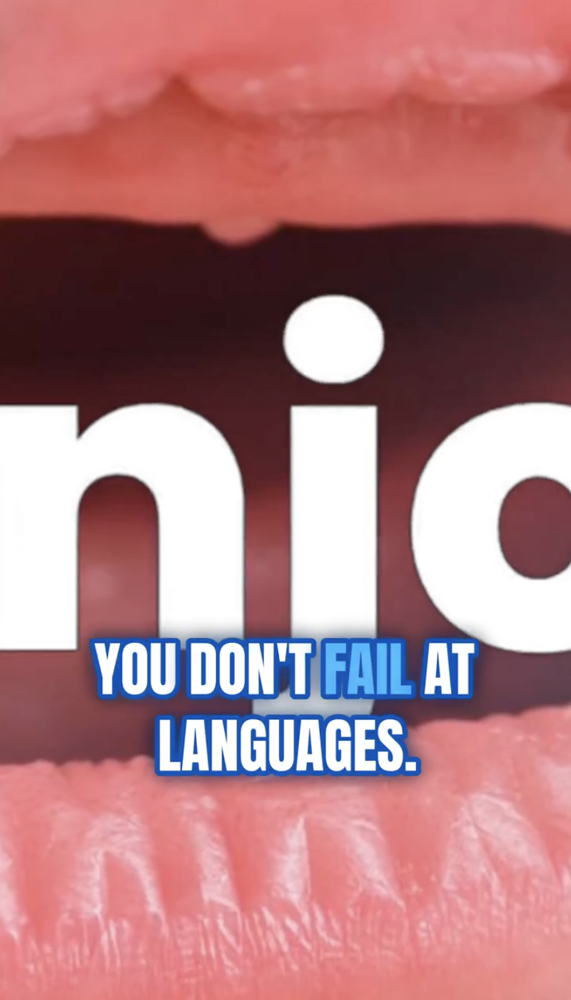 You Don’t Fail at Languages…