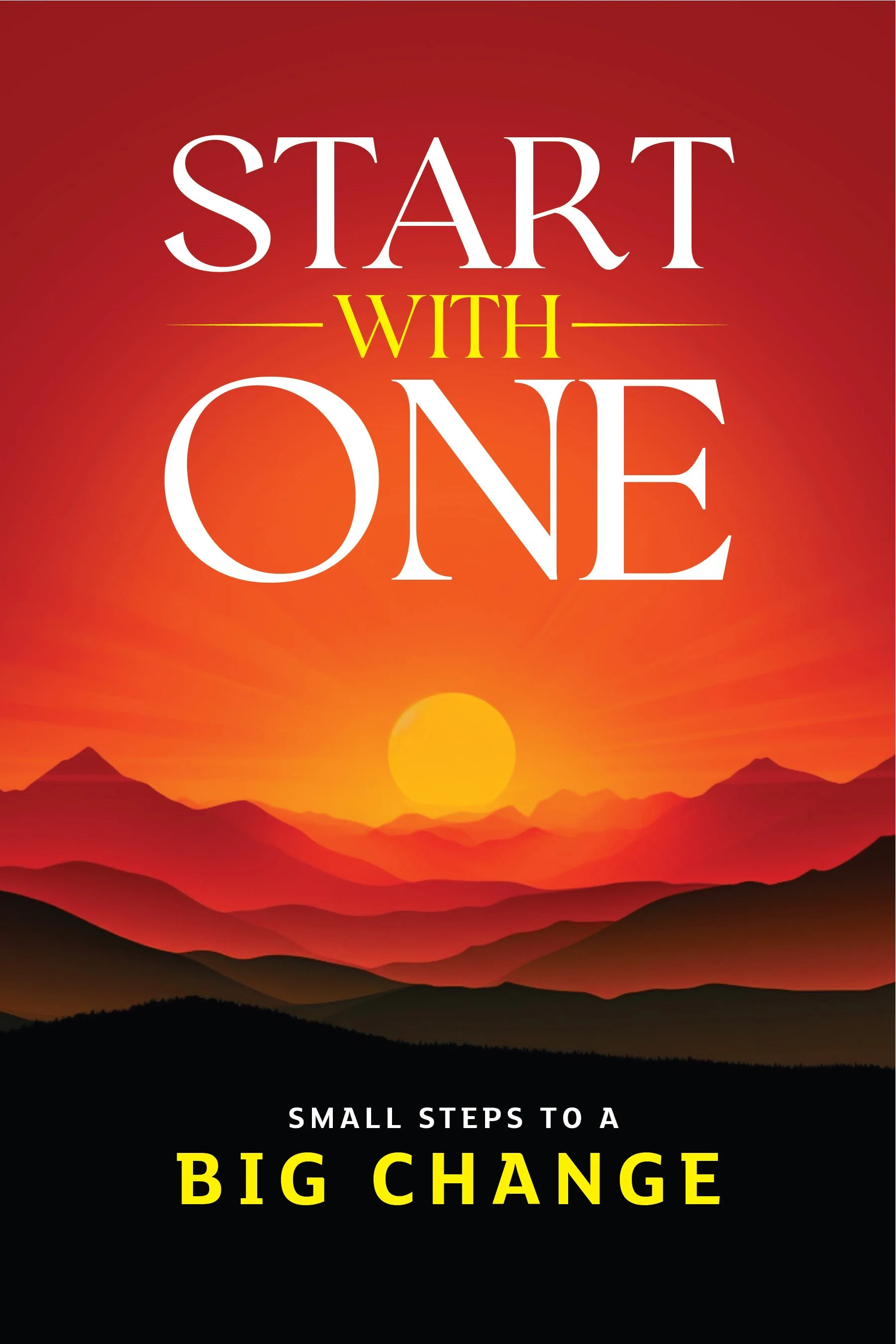 Step One Start Start With One | Take Action Today for Big Change