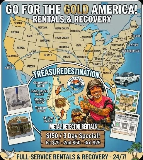 A map of the United States highlighting treasure destinations along the coast and inland beaches. The map promotes metal detector rentals for treasure hunting in various locations like Cleveland Beach, Indian Rocks Beach, Madeira Beach, Treasure Island, and St. Pete Beach, with a special offer of $150 for a 3-day rental. The advertisement features a smiling man wearing a cap and a pink shirt, holding a metal detector, with images of beach scenes, a metal detector, and a rental shop. It encourages adventure under the theme 'Go for the Gold America!' and highlights 24/7 full-service rentals for treasure hunting and recovery.