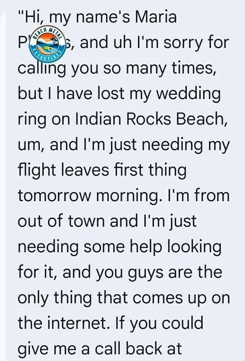 Text message from someone named Maria explaining she lost her wedding ring on Indian Rocks Beach, apologizing for calling too often, and seeking help to find it, mentioning she is from out of town and needs a callback.