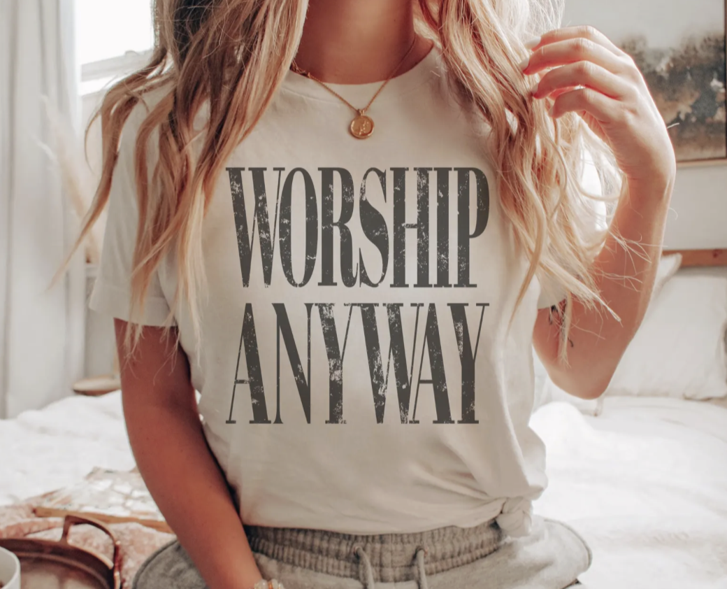 Worship Anyway