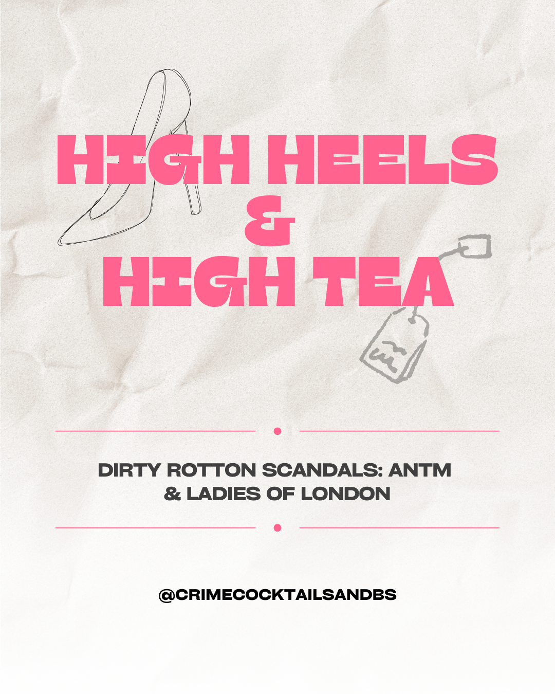 season 4, ep 9: High Heels &amp; High Tea: Dirty Rotten Scandals: America's Next Top Model and Ladies of London: A New Reign