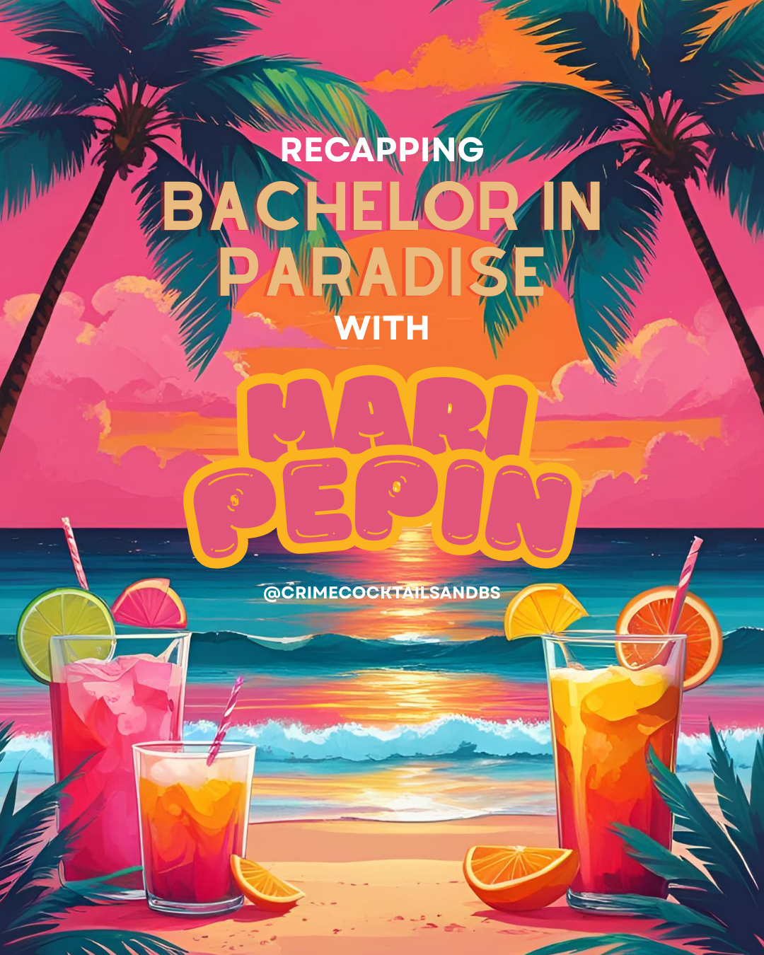 season 3, ep 21: RECAPPING ‘BACHELOR IN PARADISE’ WITH MARI PEPIN