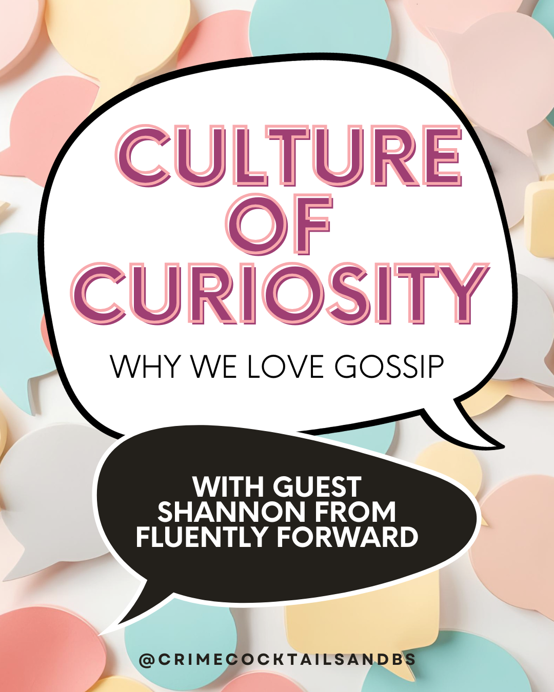 season 3, ep 28: Culture of Curiosity: Why We Love Gossip! With Guest Shannon from Fluently Forward