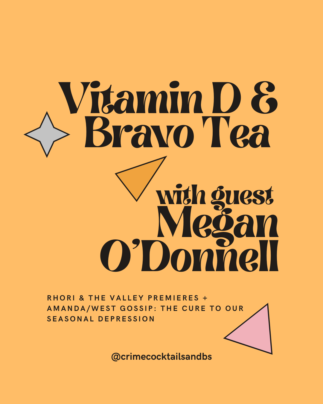 season 4, ep 12: Vitamin D &amp; Bravo Tea with Megan O’Donnell