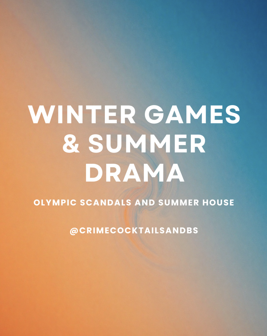 season 4, ep 5: Winter Games &amp; Summer Drama: Olympic Scandals and Summer House