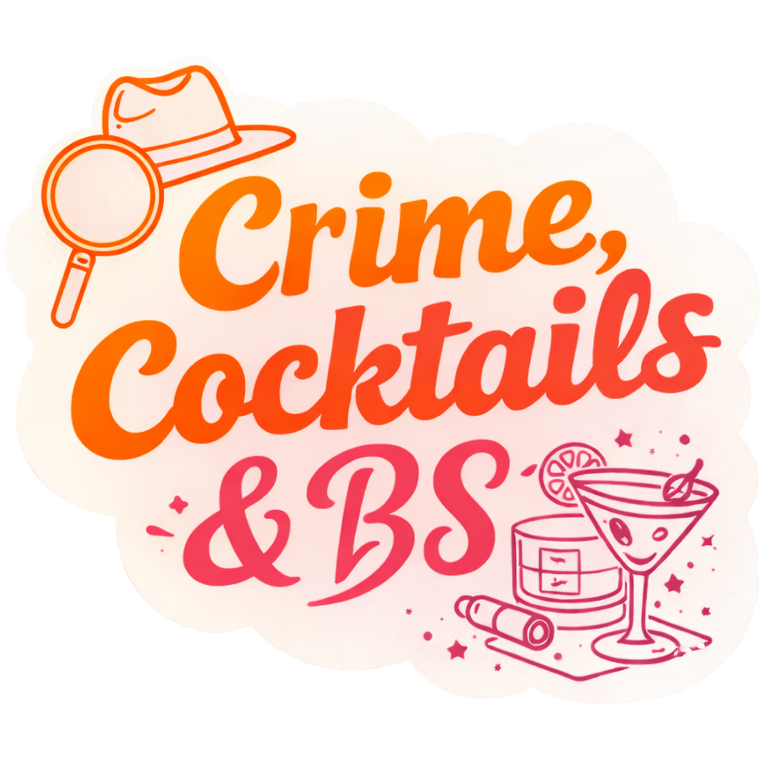 CRIME, COCKTAILS, &amp; BS