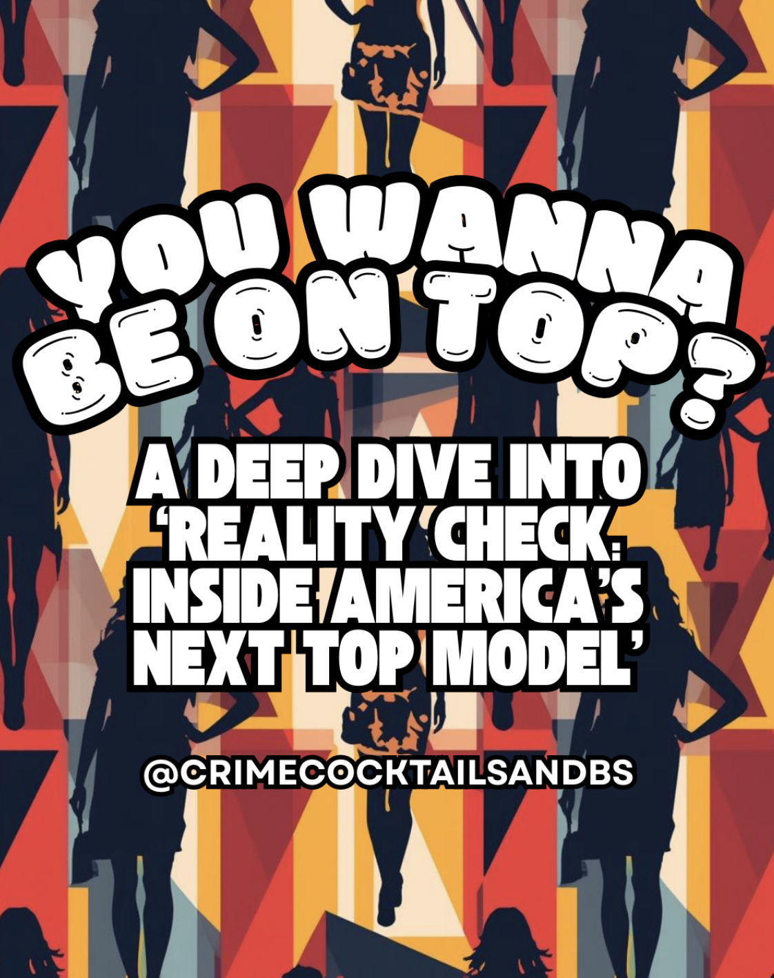 season 4, ep 7: You Wanna Be On Top? A Deep Dive Into 'Reality Check: Inside America's Next Top Model'