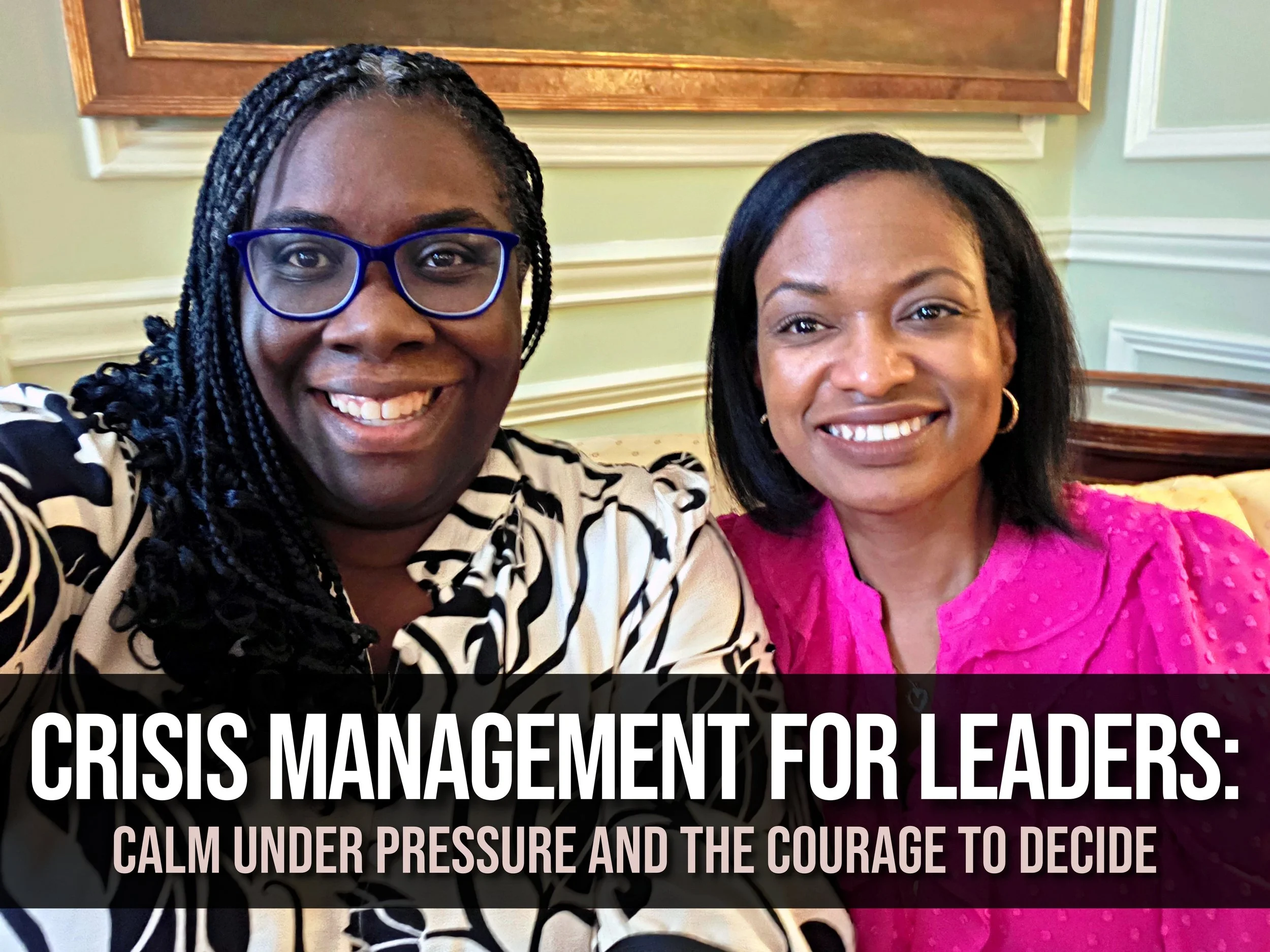 Crisis Management for Leaders: Calm, Clarity, and Hard Decisions | S5 EP6