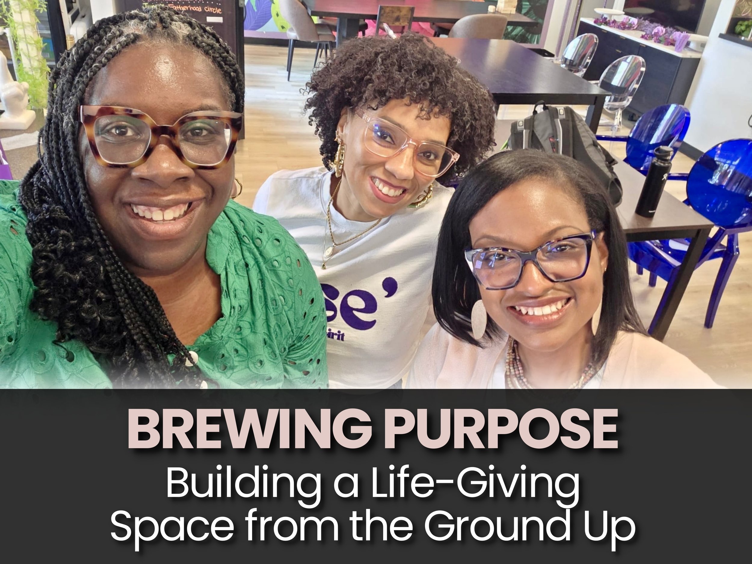 Brewing Purpose: Building a Life-Giving Space from the Ground Up | S5 EP10