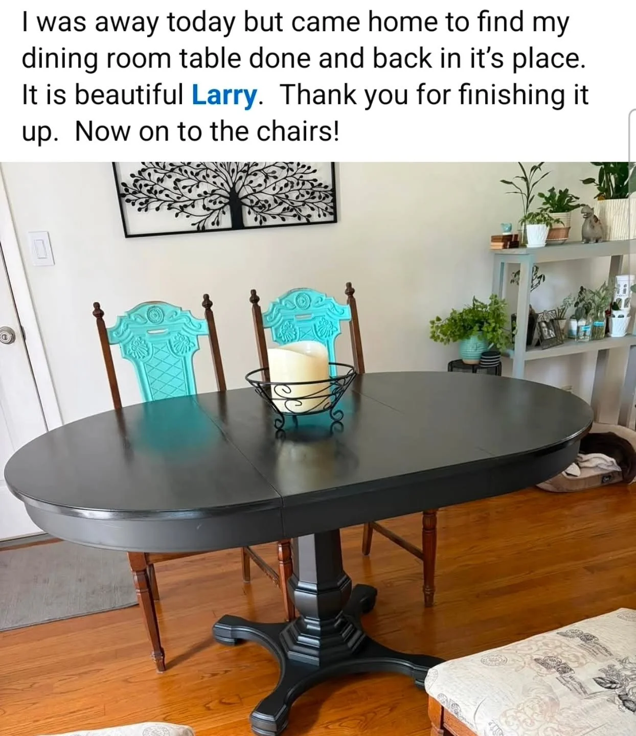 Another satisfied "customer" 😁😍😅

#furniturerefinishing #backinblack #diningtable #satisfaction #happywifehappylife