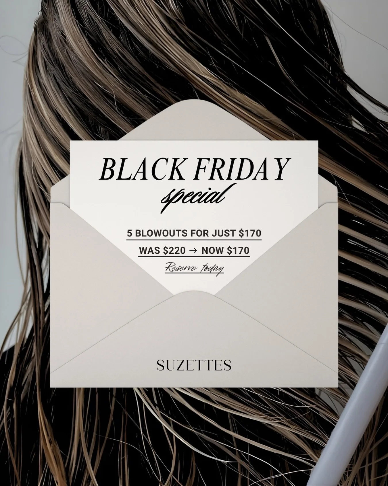 ✨ Our Black Friday Deal Is LIVE ✨

Good hair days have never lasted so long. For a limited time only, you can get 5 gorgeous blowouts for just $170 (reg. $220!).

Spots are limited and this deal won&rsquo;t be making a comeback.
 To secure your next 