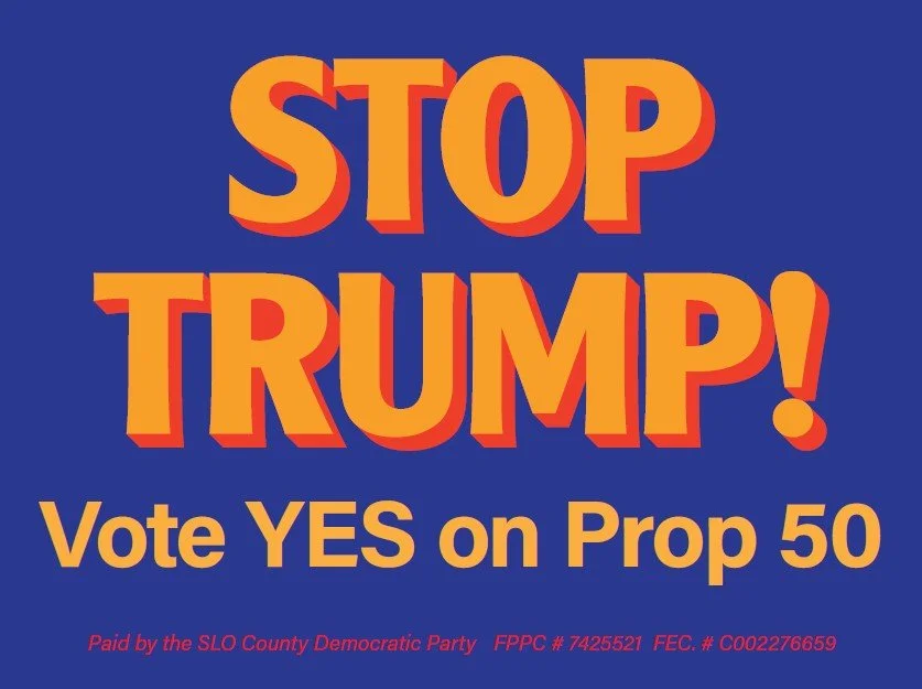 Canvass for Prop 50 in Atascadero and Templeton!
