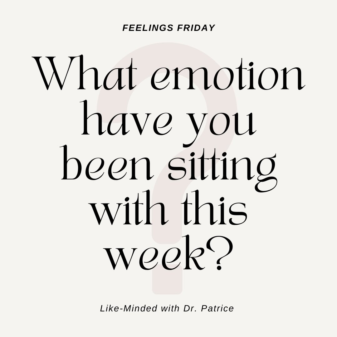 Not everything needs to be fixed immediately.

Sometimes the work is just noticing what you feel and letting it exist without judgment.

#LikeMindedWithDrPatrice #FeelingsFriday #EmotionalAwareness #Mindfulness #CheckIn