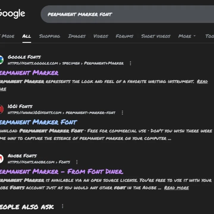 Did you know that if you look for fonts, Google will often show them first on the results? I think it's due to A/B testing and not actually intended, which is a relief as the results in Permanant Marker are painful! 

I'm adding helpful links to 'Why
