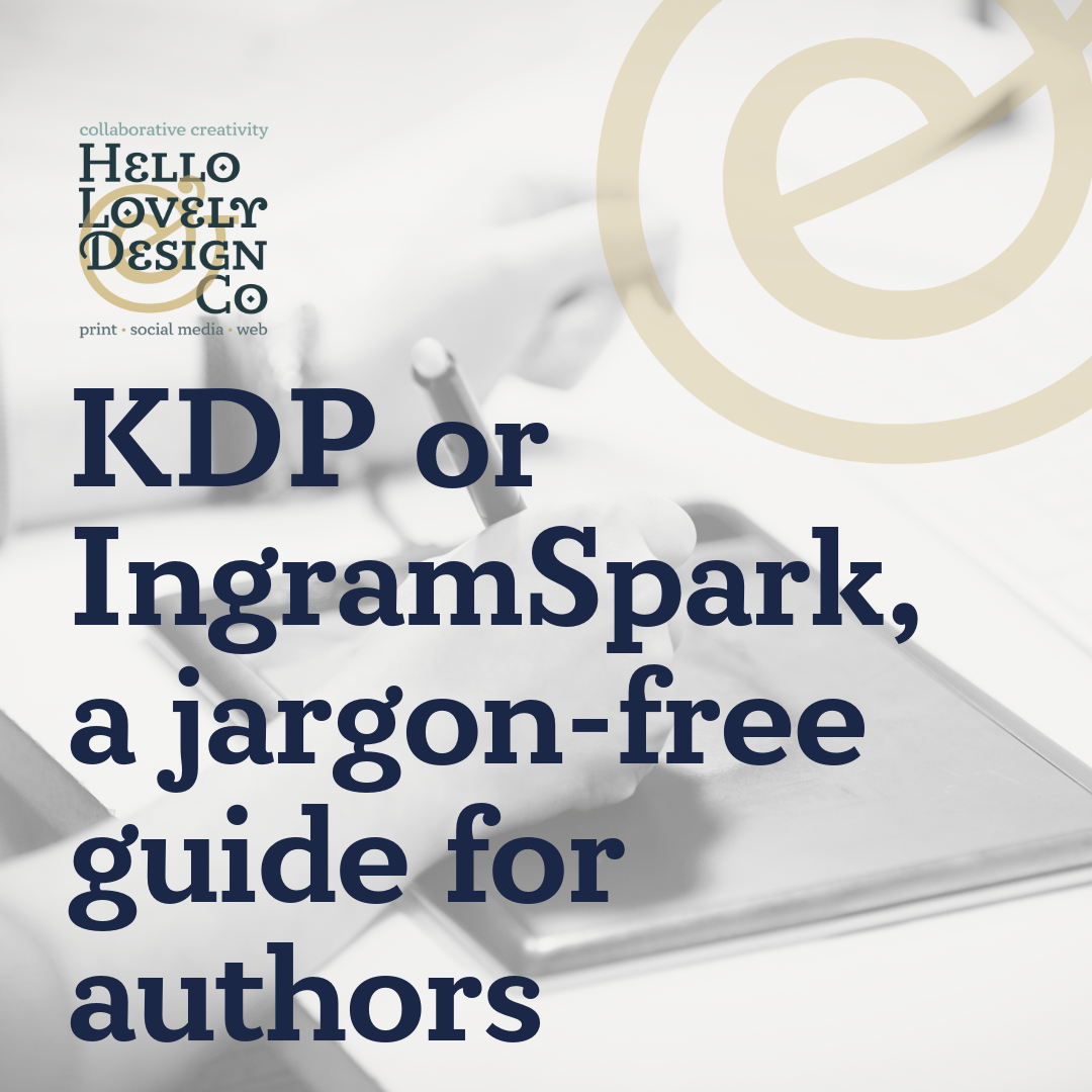 KDP or IngramSpark, a jargon-free guide for authors