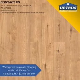 Innsbruck Valley Oak - Waterproof laminate flooring - $1.50 per square ft. 15.9 square feet per box, $23.85 per box. Pad attached, 12 mil. wear layer & click lock install. Located in Boyd, can be shipped to our Menomonie store for pickup as well.