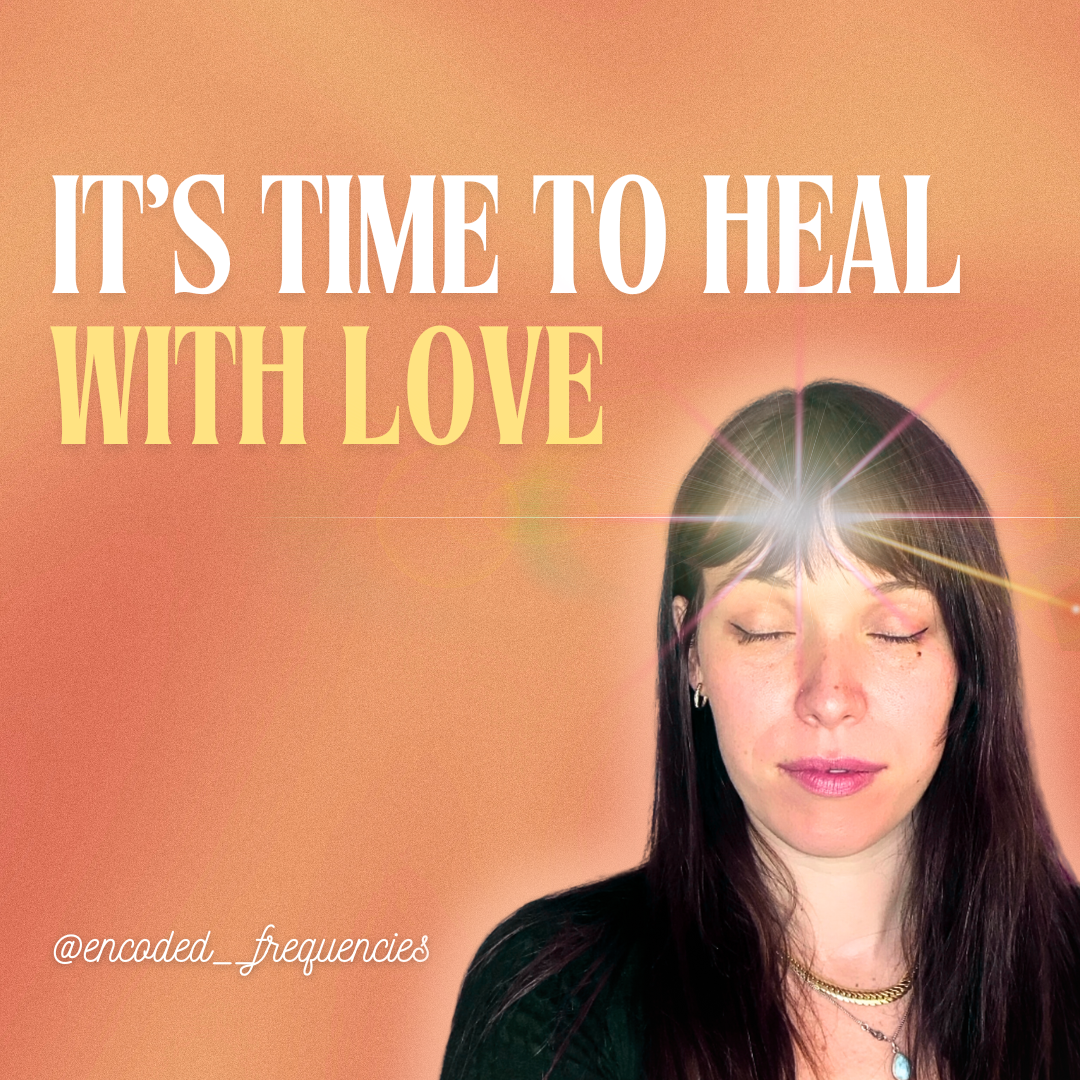 It’s time to heal with LOVE