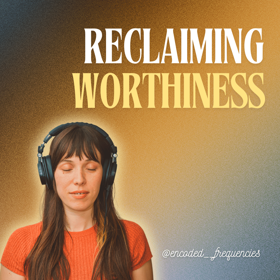 Reclaiming Worthiness.png