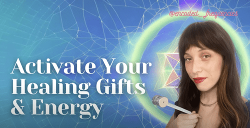 Light Language To Activate Your Healing Gifts & Energy