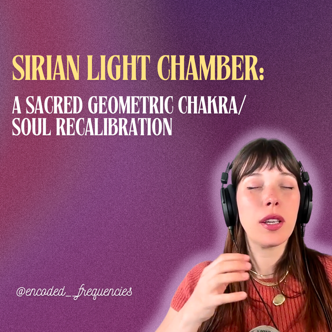 Sirian Light Chamber: A Sacred Geometric Chakra / Soul Recalibration