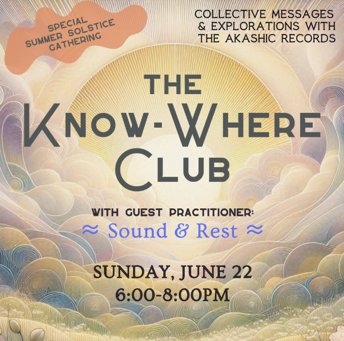 The Know-Where Club Special Summer Solstice Gathering