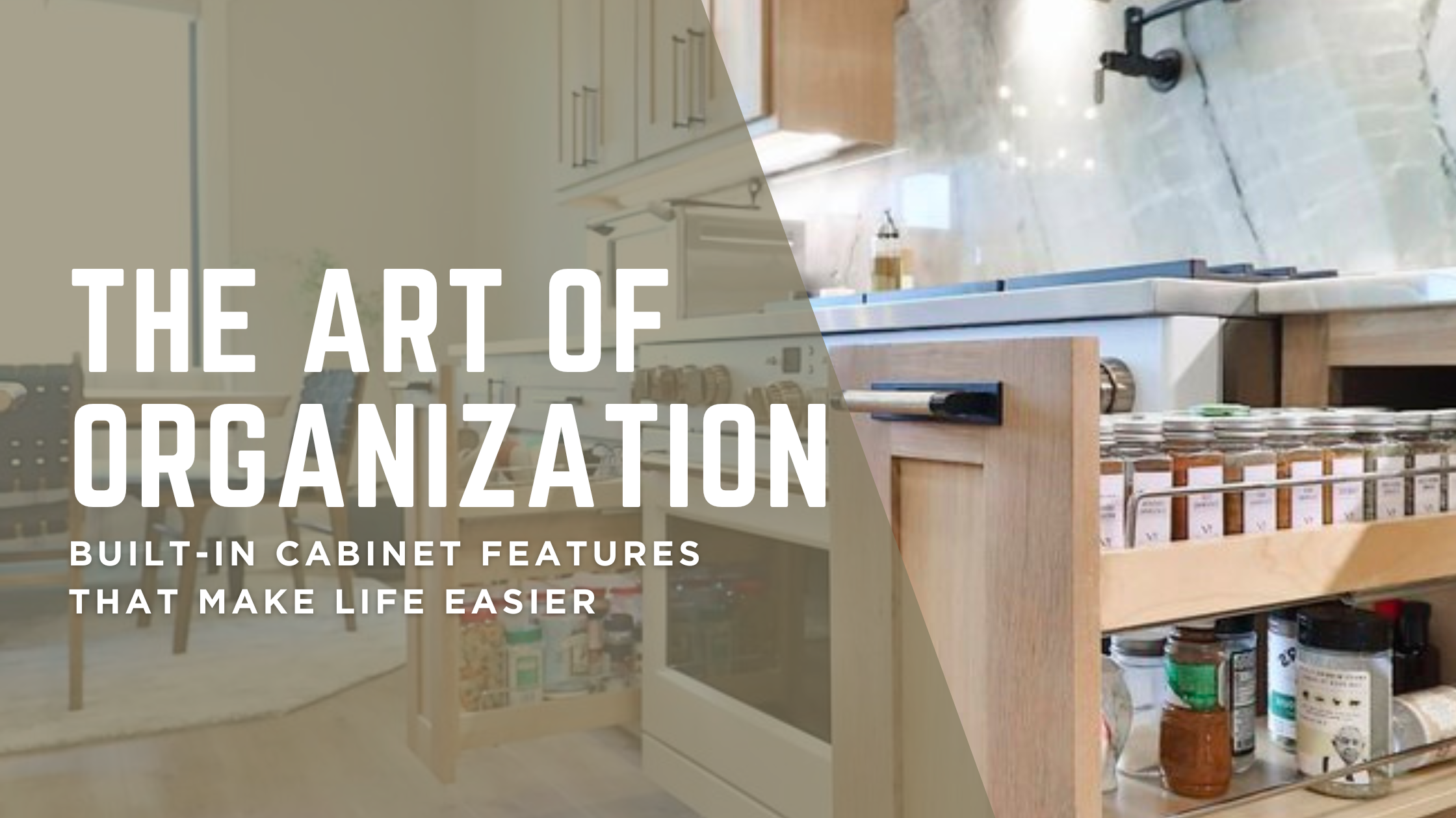 The Art of Organization: Built-in Cabinet Features That Make Life Easier