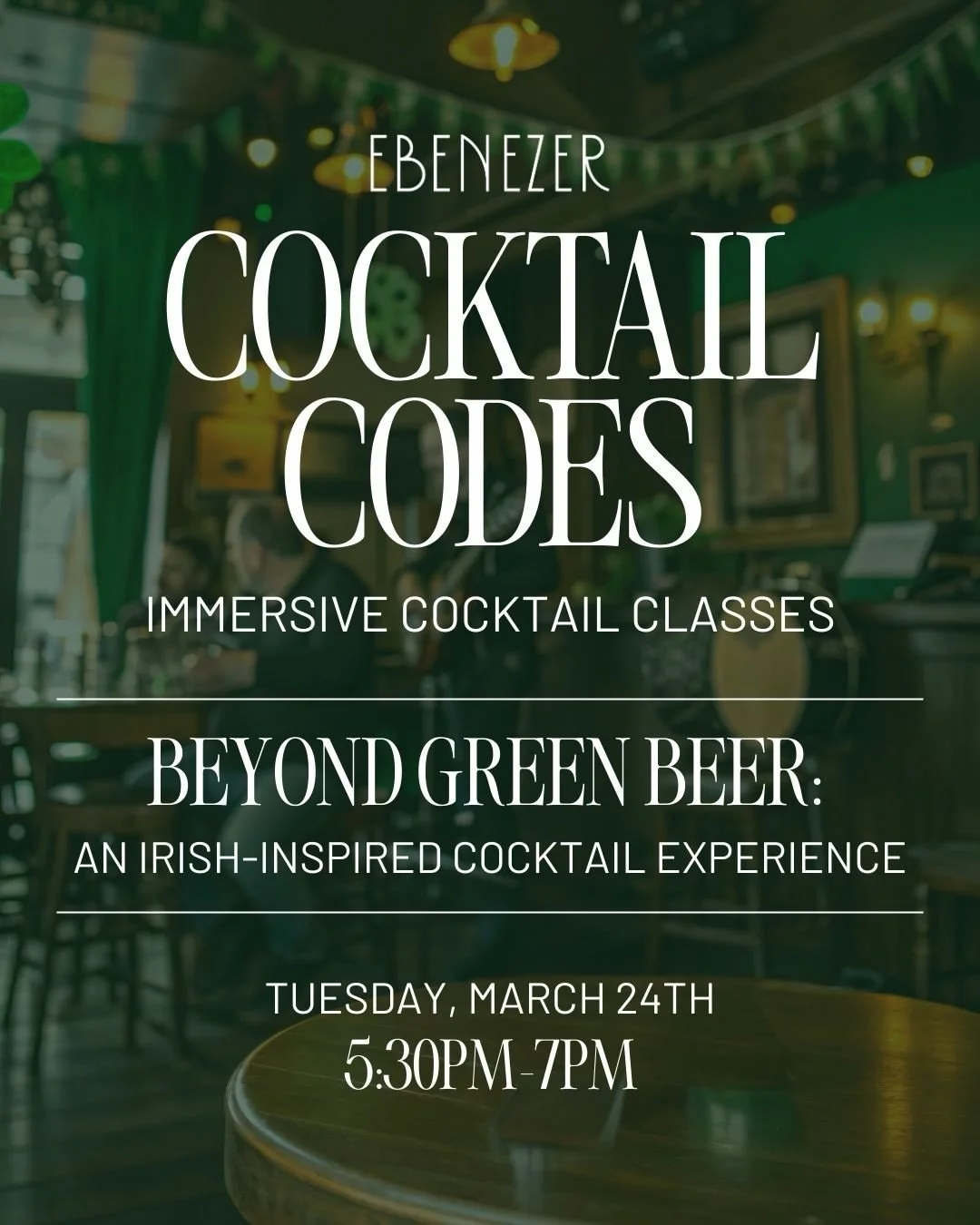 COCKTAIL CODES: Beyond Green Beer ✨☘️🇮🇪

Join us for an exclusive cocktail masterclass led by our expert mixologists, Olivia &amp; Joe. Discover the art of crafting three signature cocktails in an immersive, hands-on experience. Refine your skills,