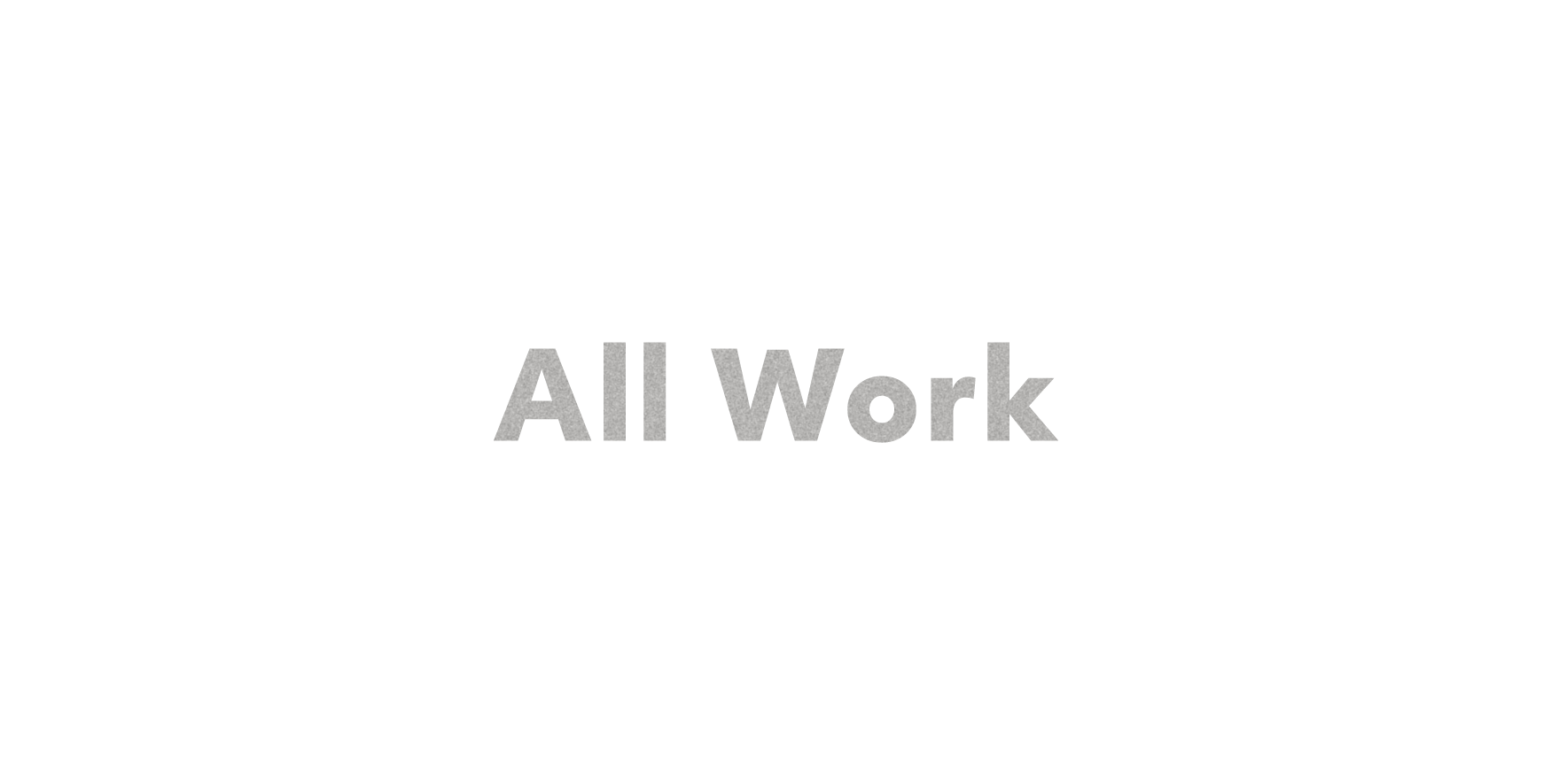 Text "All Work" in gray letters on white background.