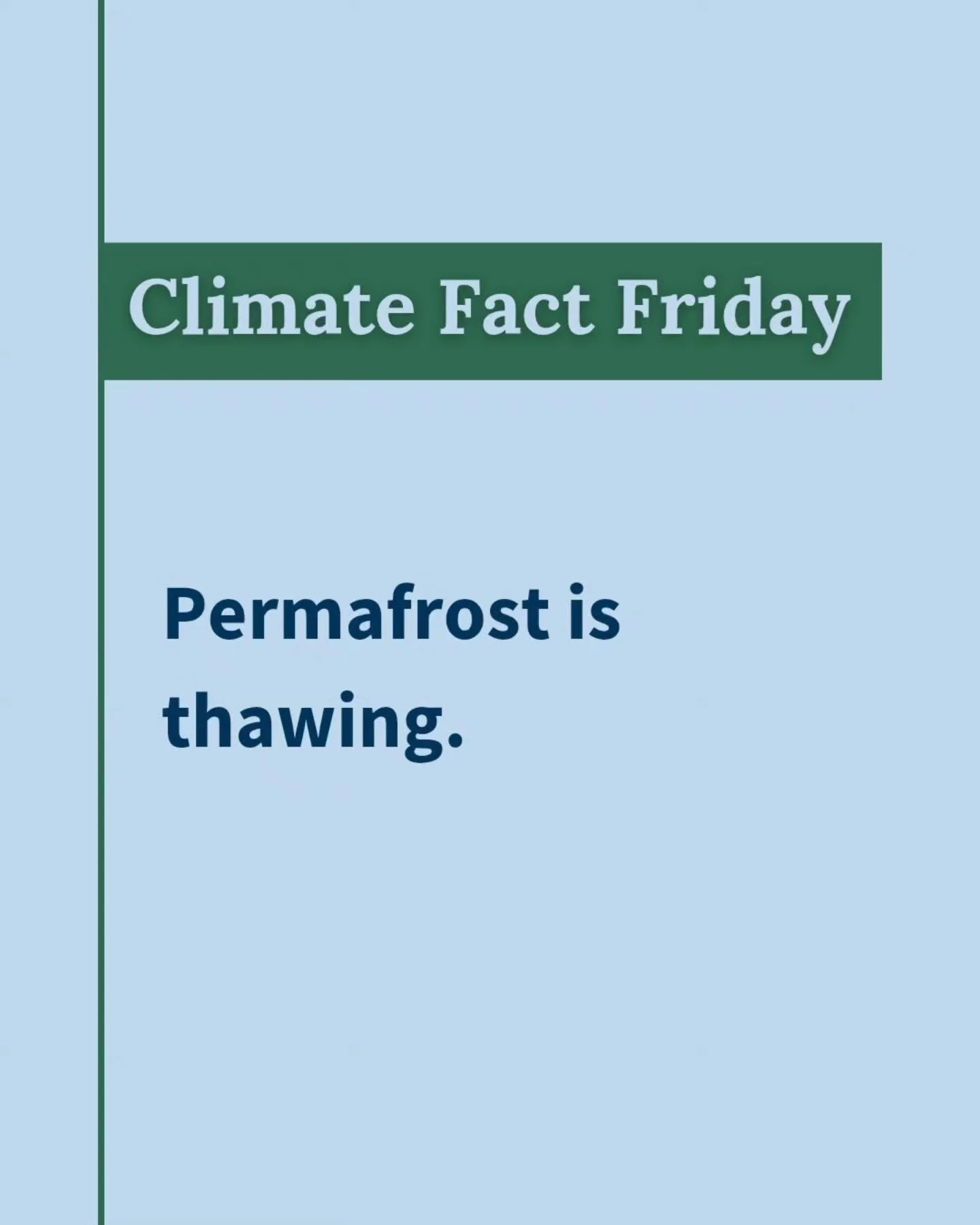 Climate Fact Friday: Permafrost is thawing

Permafrost is frozen ground that has stayed solid for thousands of years. Now it is thawing.

When it melts, it releases greenhouse gases, weakens the land, and changes water systems. These changes affect p