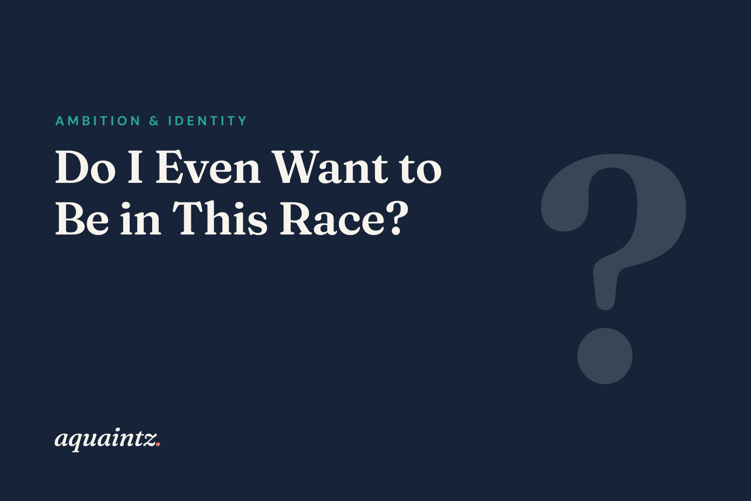 Do I even want to be in this race?