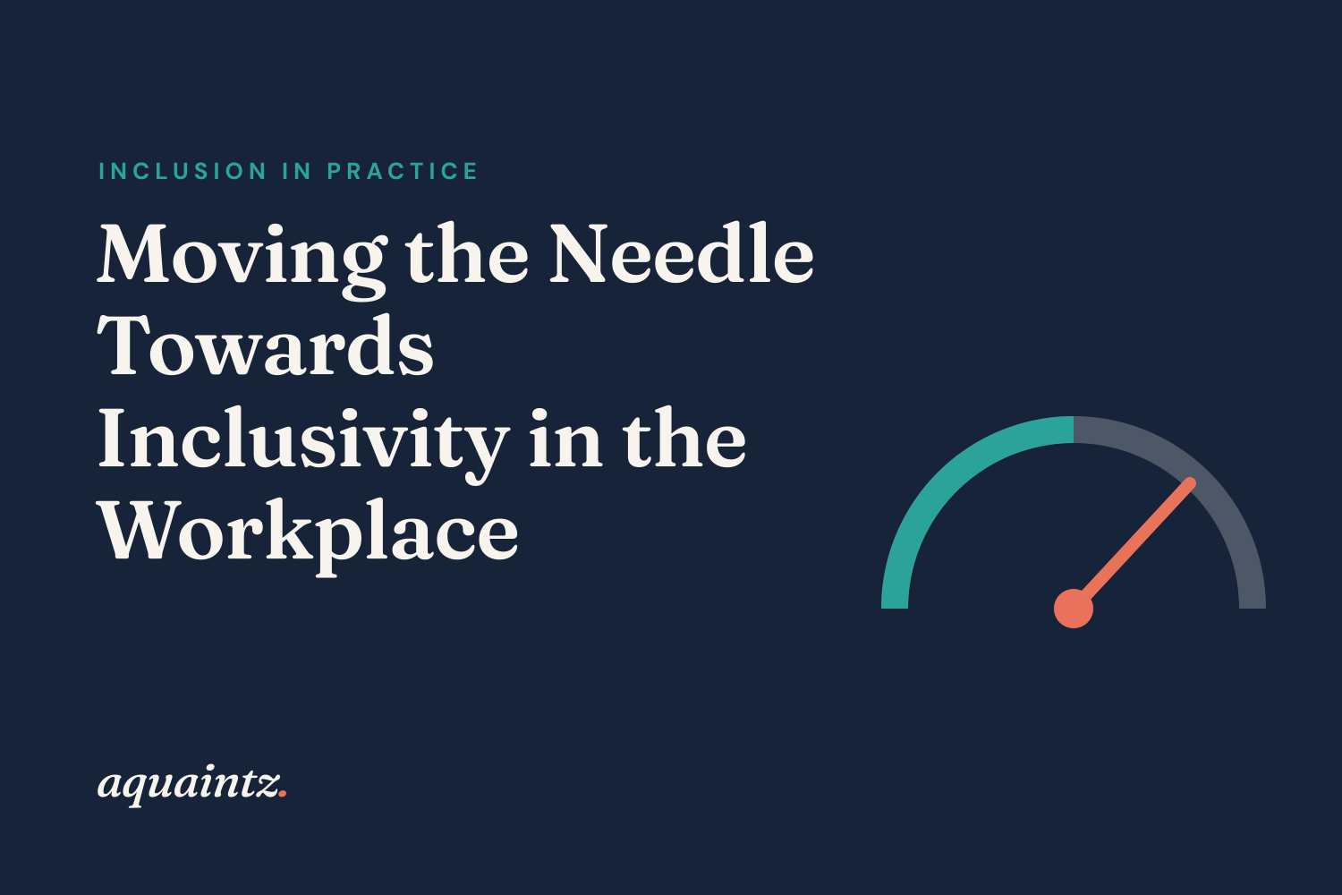 Moving the needle towards inclusivity in the workplace