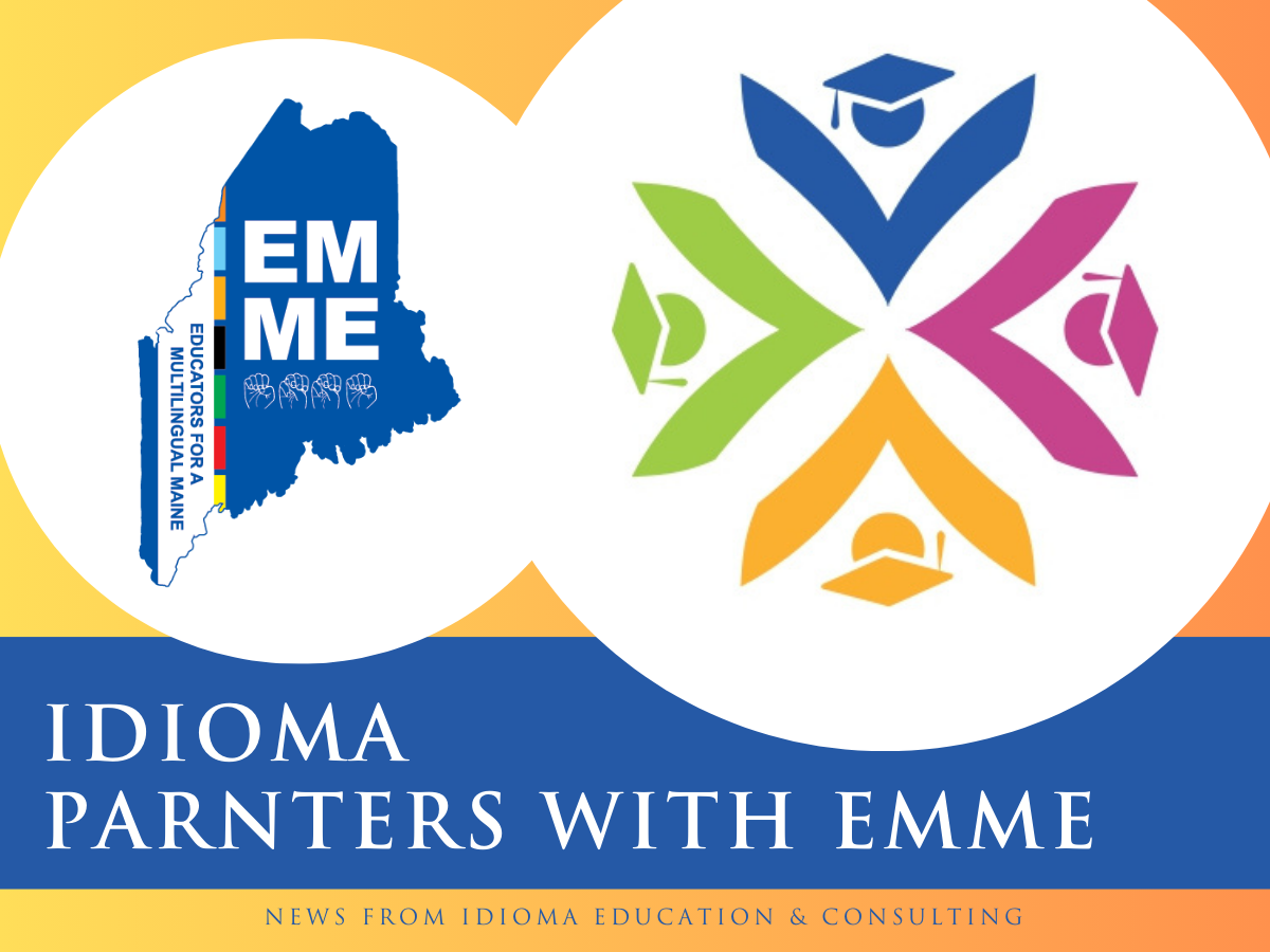 Idioma and the Educators for a Multilingual Maine (EMME) Partner in Support of Maine World Language Education