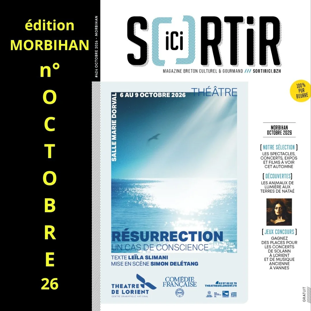 MORBIHAN &ndash; OCTOBRE 2026
🍁 LE NOUVEAU SORTIR ICI MORBIHAN EST DISPONIBLE !

Spectacles, concerts, expos, cin&eacute;ma,science, architecture, sorties en famille&hellip; Le num&eacute;ro d&rsquo;octobre vous accompagne pour profiter pleinement d