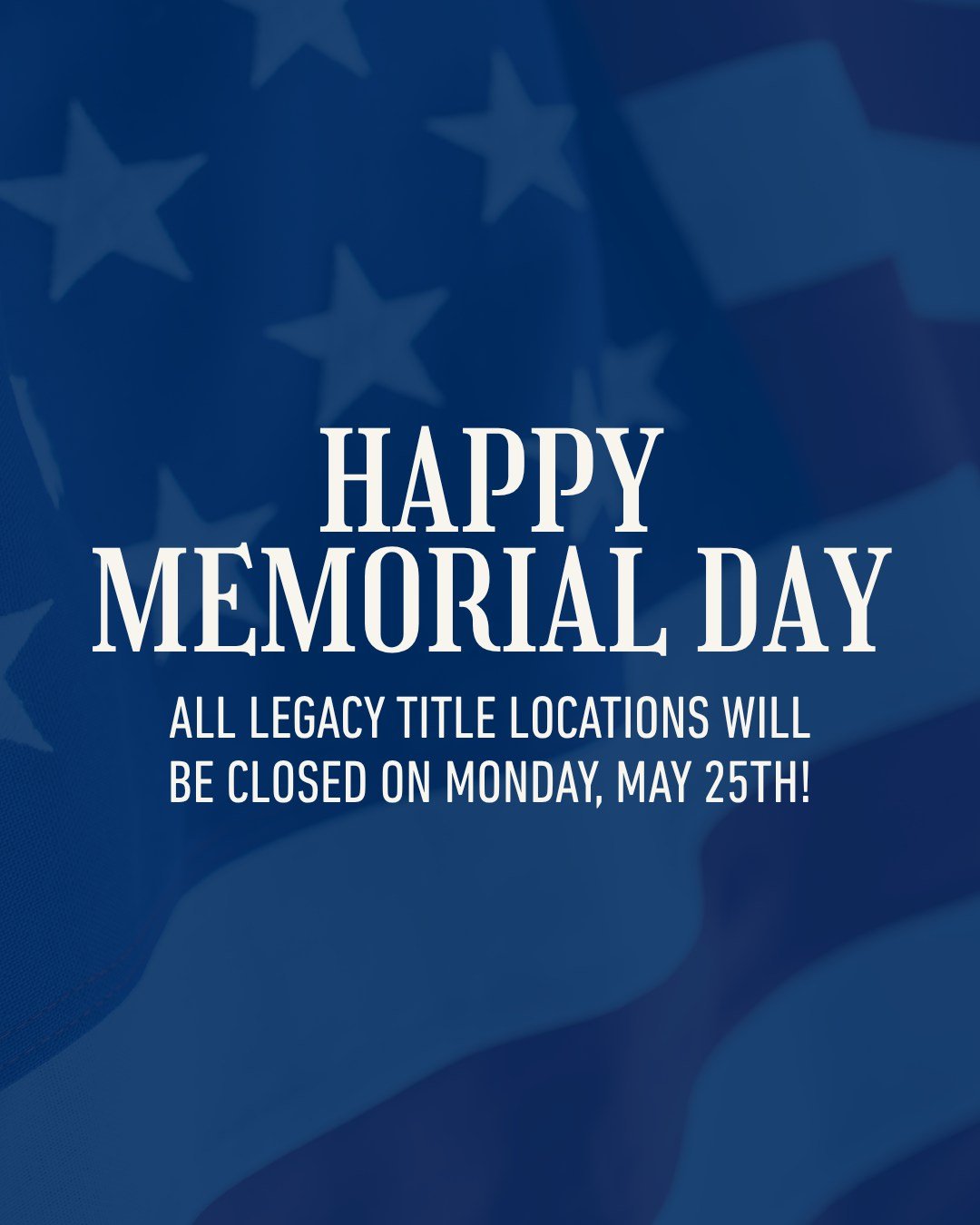 Here&rsquo;s to a long weekend, and a moment to remember what it stands for. 🇺🇸 We wish you all a safe and meaningful #MemorialDayWeekend as we honor those who made the ultimate sacrifice for our country!

Please note - All Legacy Title offices wil
