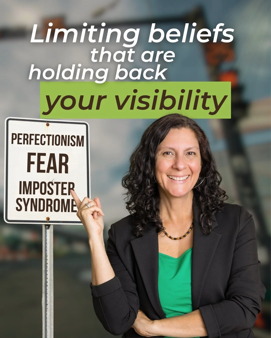 Blog 85: 3 Limiting beliefs that are holding back your visibility